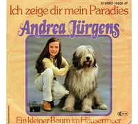 Andrea Jürgens - JÜRGENS, ANDREA / Ich zeige dir mein Paradies / Ein kleiner Baum im Häusermeer / 1978 / Bildhülle / ariola # 15 605 AT / Deutsche Pressung / 7" Vinyl Single Schallplatte /