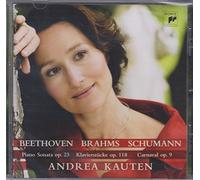 Andrea Kauten - Beethoven/Brahms/Schumann: Piano Works
