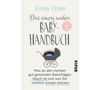 Andrea Kunstman Das einzig wahre Baby-Handbuch: Die ersten vier Jahr (Paperback)