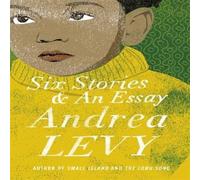 Andrea Levy Six Stories & an Essay Paperback Book Andrea Levy Multicolor
