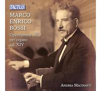 Andrea Macinanti – Marco Enrico Bossi: Complete Organ Works, Vol. XIV – Tactus