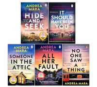Andrea Mara 5 Books Collection Set (Someone in the Attic, It Should Have Been You, Hide and Seek, No One Saw a Thing, All Her Fault)