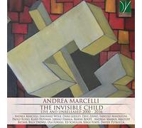 Andrea Marcelli - Invisible Child: Live & Unreleased 2000-2016