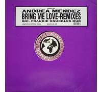 Andrea Mendez / Bring Me Love (Remixes)