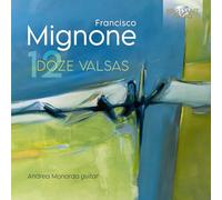 Andrea Monarda – Mignone: Doze Valsas – Edel