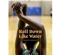 Andrea Morales : Roll Down Like Water