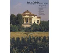 Andrea Palladio: the Complete Illustrated Works