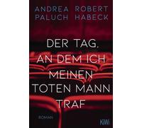 Andrea Paluch Robert Habec Der Tag, an dem ich meinen toten Mann tra (Paperback)