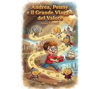 Andrea, Penny e il grande viaggio del valore