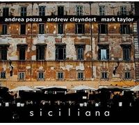 Andrea Pozza, Andrew Cleyndert & Mark Taylor - Siciliana
