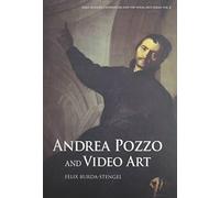 Andrea Pozzo and Video Art (Early Modern Catholicism and Visual Arts)