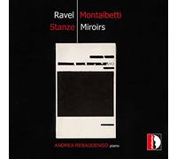 Andrea Rebaudengo – Maurice Ravel, Mauro Montalbetti: Stanze/Miroirs – Stradivarius