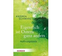Andrea Schwarz Eigentlich Ist Ostern Ganz Anders (Paperback) Herder Spektrum