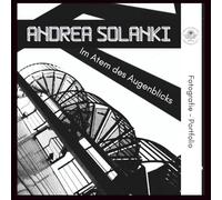 Andrea Solanki - Im Atem des Augenblicks: Artist Portfolio Volume II / 2 (ART BOOKLET SERIE)