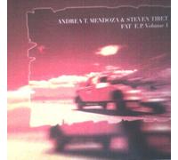 Andrea T. Mendoza & Steven Tibet* - Fat E.P. Volume 1