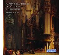 ANDREA TOSCHI - Rare Nineteenth And Twentieth Century Organ Pieces - C - C600z