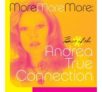 Andrea True Connection - More More More: Best of