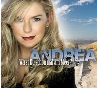 Andrea - Warst du Schon Mal am Meer?
