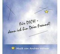 Andrea Wehner - Für dich-denn ich bin dein Freund!