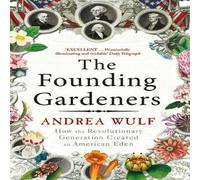 Andrea Wulf Founding Gardeners Paperback Book Andrea Wulf Multicolor