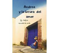 Andrea y la locura del amor: Un destino marcado de verde