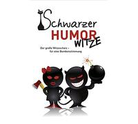 Andreas Ehrlich Schwarzer Humor - Witze: Der große Witzeschatz - für (Hardback)