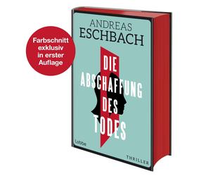 Andreas Eschbac Die Abschaffung des Todes: Die Unsterblichkeit ist nu (Hardback)