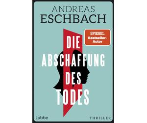 Andreas Eschbac Die Abschaffung des Todes: Willst du wirklich unster (Paperback)