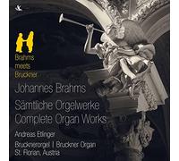 Andreas Etlinger - Johannes Brahms: Complete Organ Works