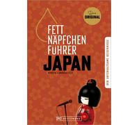 Andreas Fels Ke Fettnäpfchenführer Japan: Der unterhaltsame Reisekni (Paperback)