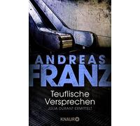 Andreas Franz Teuflische Versprechen: Julia Durants 8. Fall: Ein Jul (Paperback)