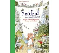 Andreas H. Schm Snöfrid aus dem Wiesental (1). Die ganz und gar ungla (Hardback)