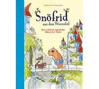 Andreas H. Schm Snöfrid aus dem Wiesental (2). Das wahrlich sagenhaft (Hardback)