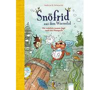 Andreas H. Schm Snöfrid aus dem Wiesental (3). Die wahrlich rasante J (Hardback)