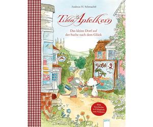 Andreas H. Schm Tilda Apfelkern. Das kleine Dorf auf der Suche nach d (Hardback)
