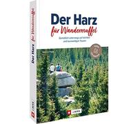 Andreas Happe Wanderführer/Reiseführer - Der Harz für Wandermuffel: (Paperback)