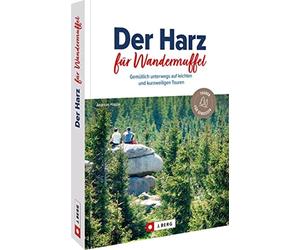 Andreas Happe Wanderführer/Reiseführer - Der Harz für Wandermuffel: (Paperback)