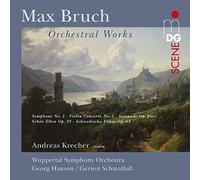 Andreas Krecher; Wuppertal Symphony Orchestra; Hanson - Max Bruch: Symphony No. 2; Violin Concerto No. 3