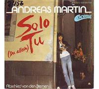 Andreas Martin - Solo Tu (Du Allein) / Abschied Von Den Sternen [Vinyl Single 7'']