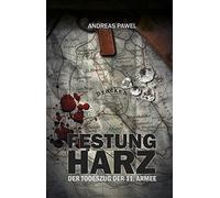 Andreas Pawel Diamantsaga aus dem Harz / Festung Harz: Der Todeszug d (Hardback)