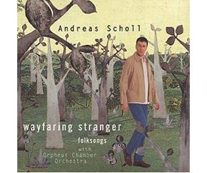 Andreas Scholl - Wayfaring Stranger: Folksongs
