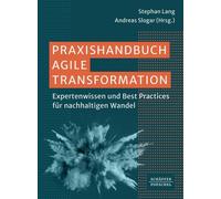 Andreas Slogar Praxishandbuch Agile Transformation: Expertenwissen (Paperback)