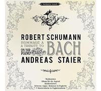 ANDREAS STAIER - SCHUMANN / HOMMAGE A BACH - New CD ALBUM - Y123z
