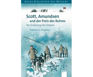 Andreas Venzke Scott, Amundsen und der Preis des Ruhms: Die Eroberu (Paperback)
