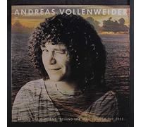 ANDREAS VOLLENWEIDER - behind the gardens...