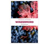 Andreas Wagner Winzermord: Tod auf dem Teufelspfad. Intrigen in Rhei (Paperback)