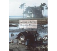 Andrei Tarkovsky : Elements of Cinema