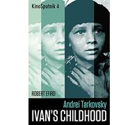 Andrei Tarkovsky: 'Ivan's Childhood' (KinoSputnik)
