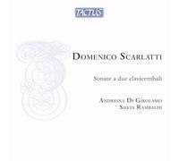 Andreina Di Girolamo; Silvia Rambaldi – Domenico Scarlatti: Sonatas for Two Harpsichords – Tactus