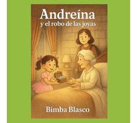 Andreína y el robo de las joyas: 3 (Las aventuras de Andreína bailarina)
